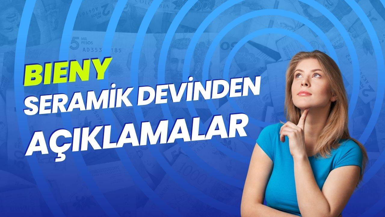 bieny seramik devinden açıklamalar